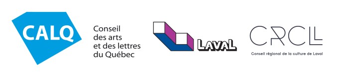 Merci au CALQ, à la ville de Laval et au CRCL!